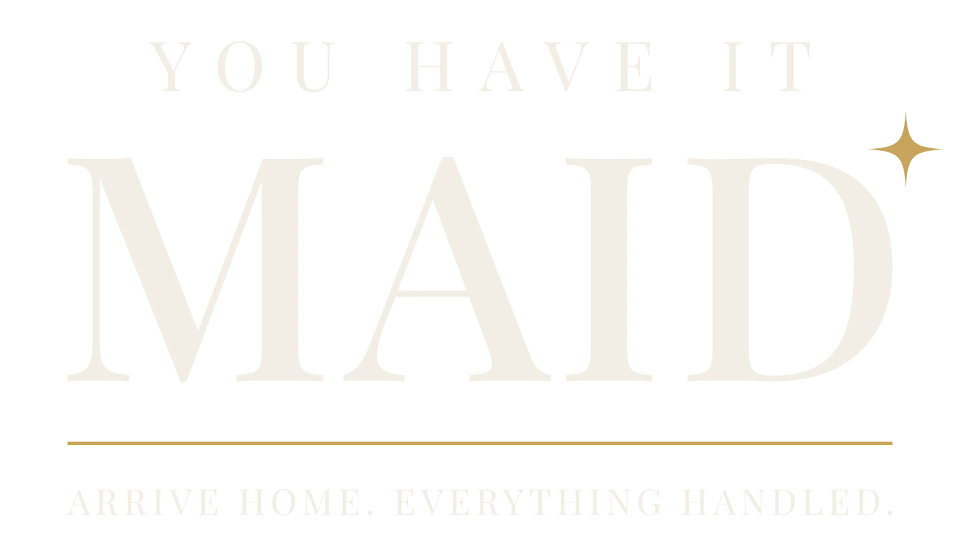 You Have It Maid